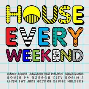 House Every Weekend Download Free
